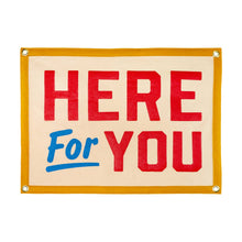 Load image into Gallery viewer, Here For You Camp Flag - Tigertree