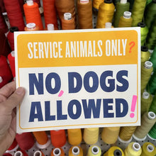 Load image into Gallery viewer, Service Animals Only? No, Dogs Allowed! Riso Print - Tigertree
