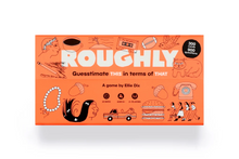 Load image into Gallery viewer, Roughly