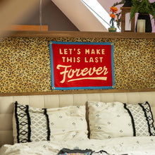 Load image into Gallery viewer, Make This Last Forever Camp Flag - Tigertree