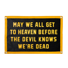 Load image into Gallery viewer, May We All Get To Heaven Camp Flag - Tigertree