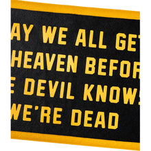 Load image into Gallery viewer, May We All Get To Heaven Camp Flag - Tigertree