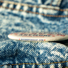 Load image into Gallery viewer, Your Flag Decal Won't Get You Into Heaven Button - Tigertree