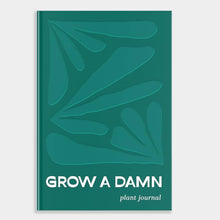 Load image into Gallery viewer, Grow a Damn Plant: A Gardening Journal for Plants