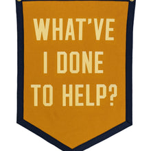 Load image into Gallery viewer, What I've Done To Help Camp Flag - Tigertree