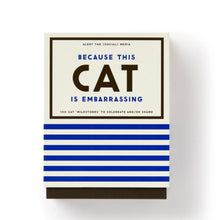 Load image into Gallery viewer, Because This Cat Is Embarrassing - Pet Shame/Praise Deck - Tigertree