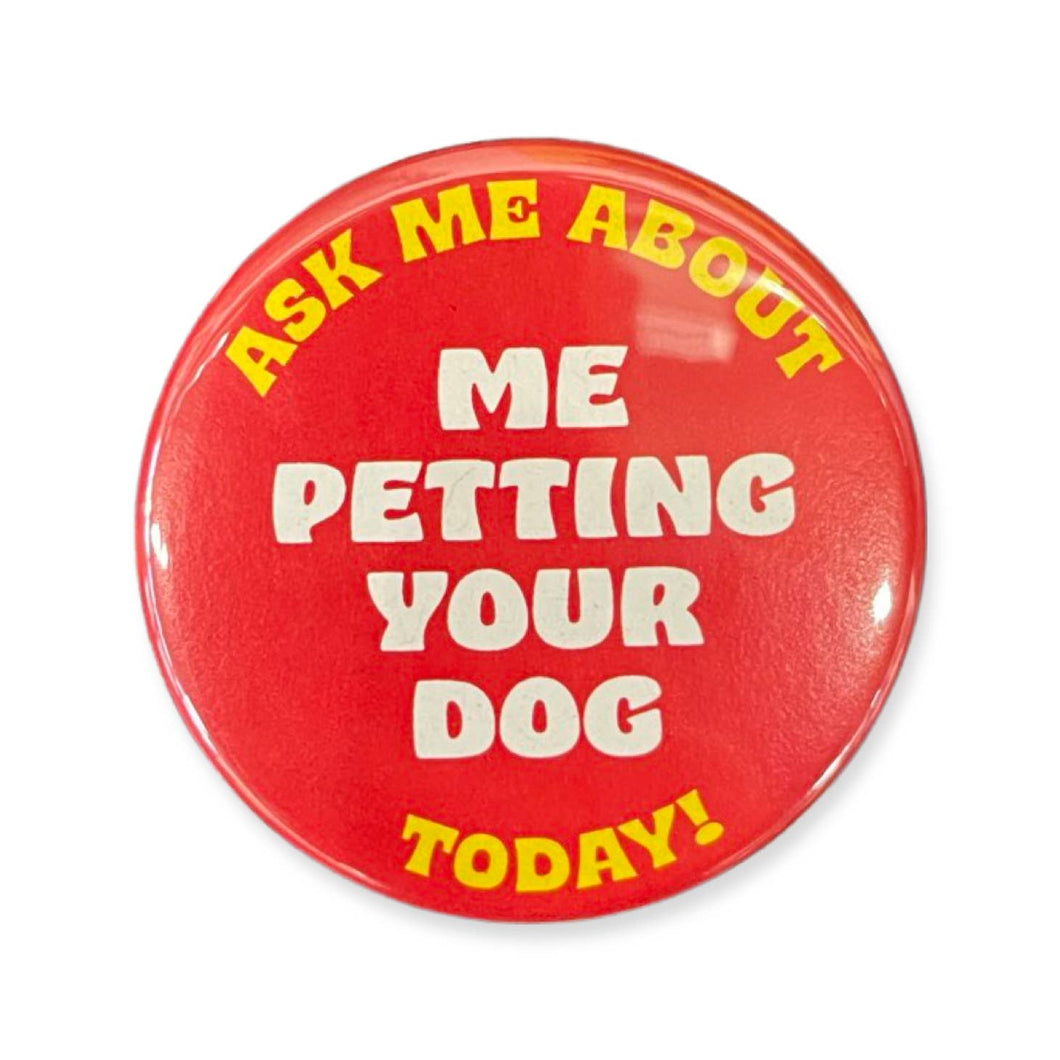 Petting Your Dog Button - Tigertree