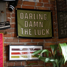 Load image into Gallery viewer, Darling Damn The Luck Camp Flag - Tigertree
