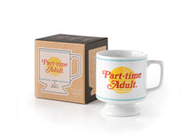 Load image into Gallery viewer, Part Time Adult Mug - Tigertree
