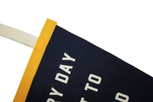 Load image into Gallery viewer, Everyday is a Gift Pennant - Tigertree