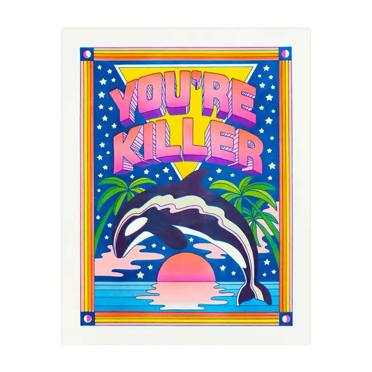 You're Killer Risograph Print - Tigertree