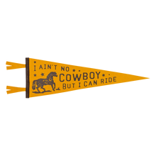 Load image into Gallery viewer, Ain't No Cowboy Pennant
