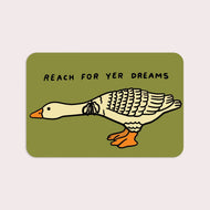 Reach For Yer Dreams Sticker - Tigertree