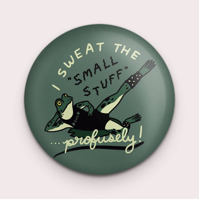 Sweat the Small Stuff Magnet - Tigertree