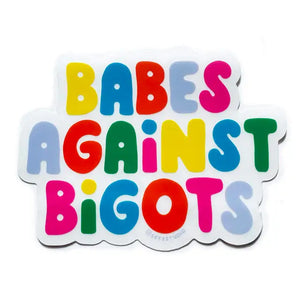 Babes Against Bigots Sticker - Tigertree