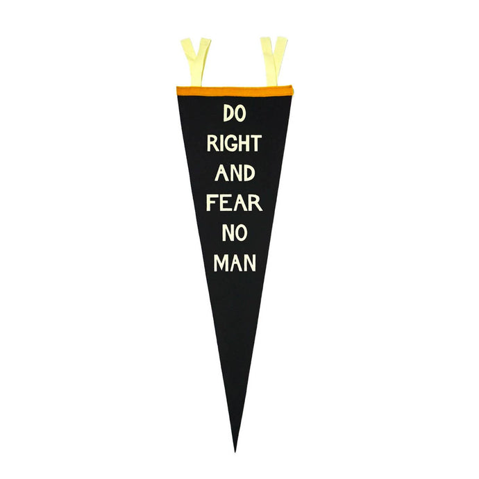 Do Right And Fear No Man Pennant - Tigertree