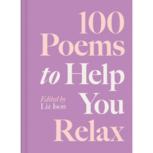 Load image into Gallery viewer, 100 Poems To Help You Relax
