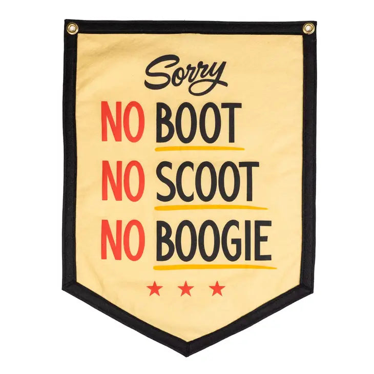 No Boot, No Scoot Camp Flag - Tigertree