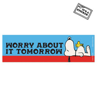 Snoopy Worry Tomorrow Bumper Sticker