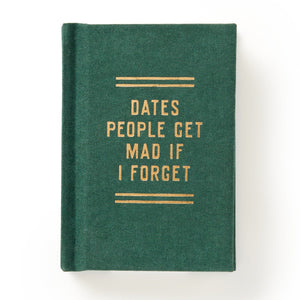 Dates People Get Mad if I Forget