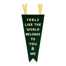 Load image into Gallery viewer, Feels Like The World Belongs Fishtail Pennant - Tigertree
