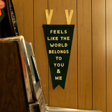 Load image into Gallery viewer, Feels Like The World Belongs Fishtail Pennant - Tigertree
