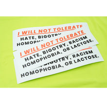 Load image into Gallery viewer, I Will Not Tolerate Bumper Sticker - Tigertree
