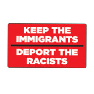 Keep The Immigrants Sticker - Tigertree