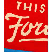 Load image into Gallery viewer, Make This Last Forever Camp Flag - Tigertree
