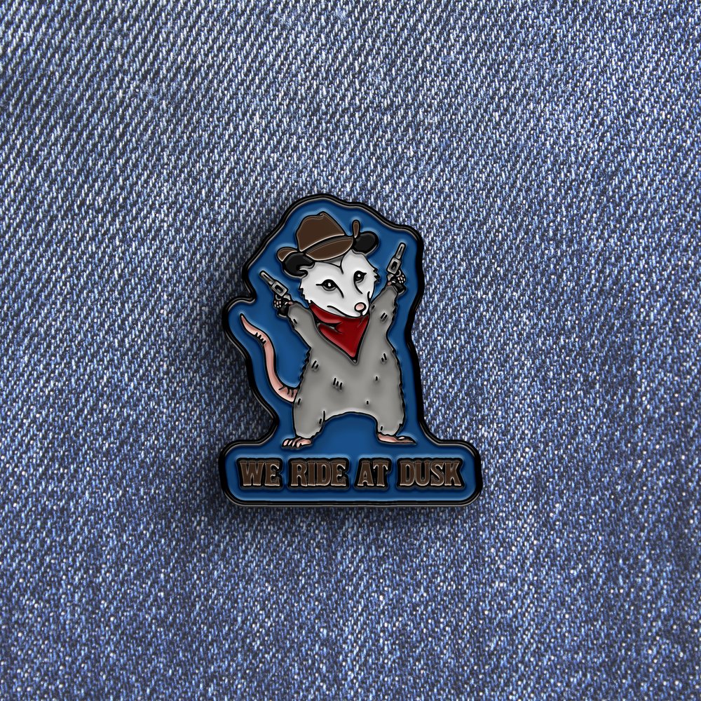 We Ride At Dusk Opossum Pin