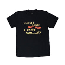Load image into Gallery viewer, Pretty Good Not Bad T-Shirt - Tigertree
