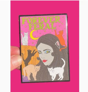Forever Feral Magnet - Tigertree