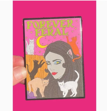 Forever Feral Magnet - Tigertree