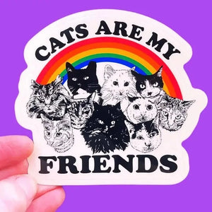 Cats Are My Friends Sticker - Tigertree