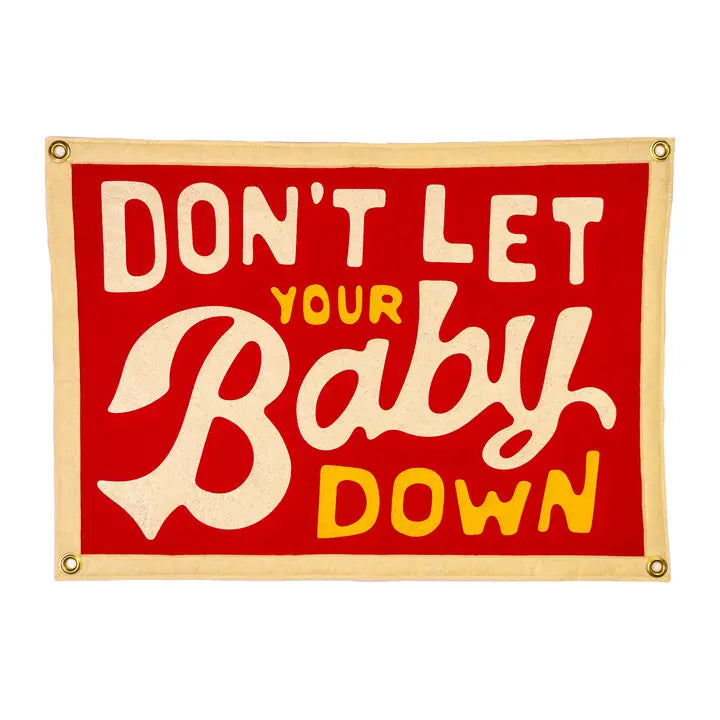 Don't Let Your Baby Down Flag