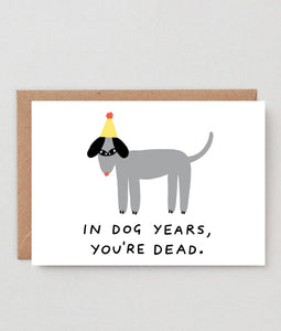In Dog Years Birthday Card - Tigertree