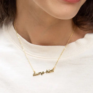 Dump Him Necklace - Tigertree