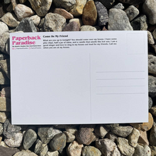Load image into Gallery viewer, Come Be My Friend Postcard
