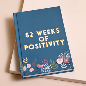 52 Weeks of Positivity Journal