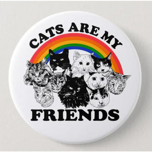 Cats are My Friends Button - Tigertree