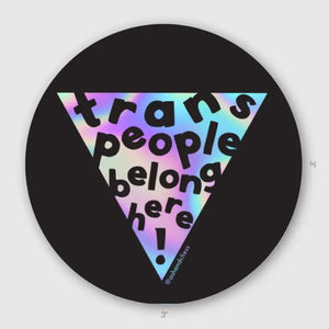 Trans People Belong Here! Sticker - Tigertree