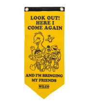 Load image into Gallery viewer, Here I Come Again Scout Flag Wilco x Seasame Street
