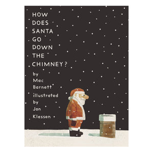 How Does Santa Go Down The Chimney - Tigertree