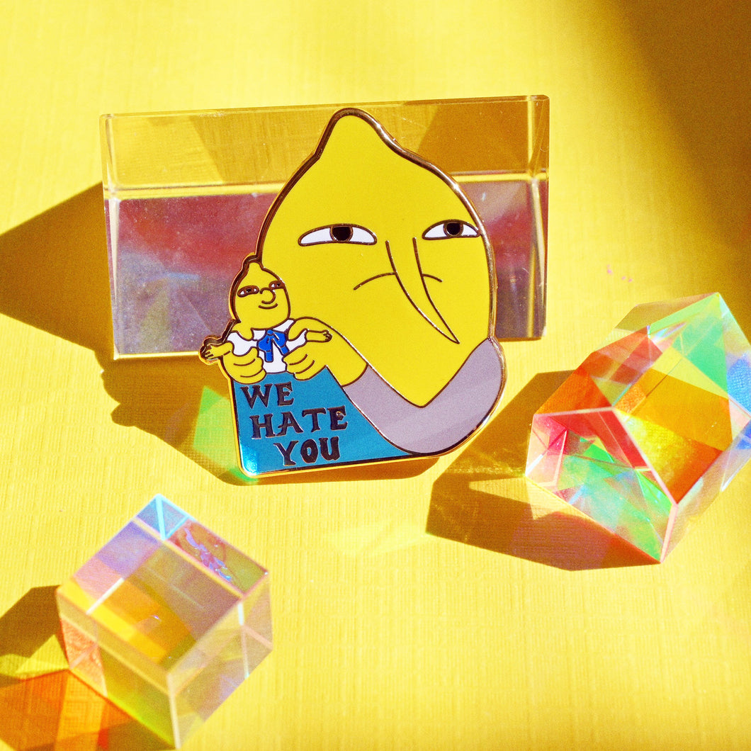 Lemongrab We Hate You Pin