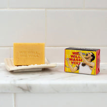 Load image into Gallery viewer, We Will Wash You Soap
