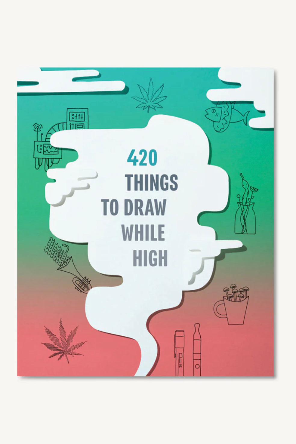 420 Things To Draw While High - Tigertree