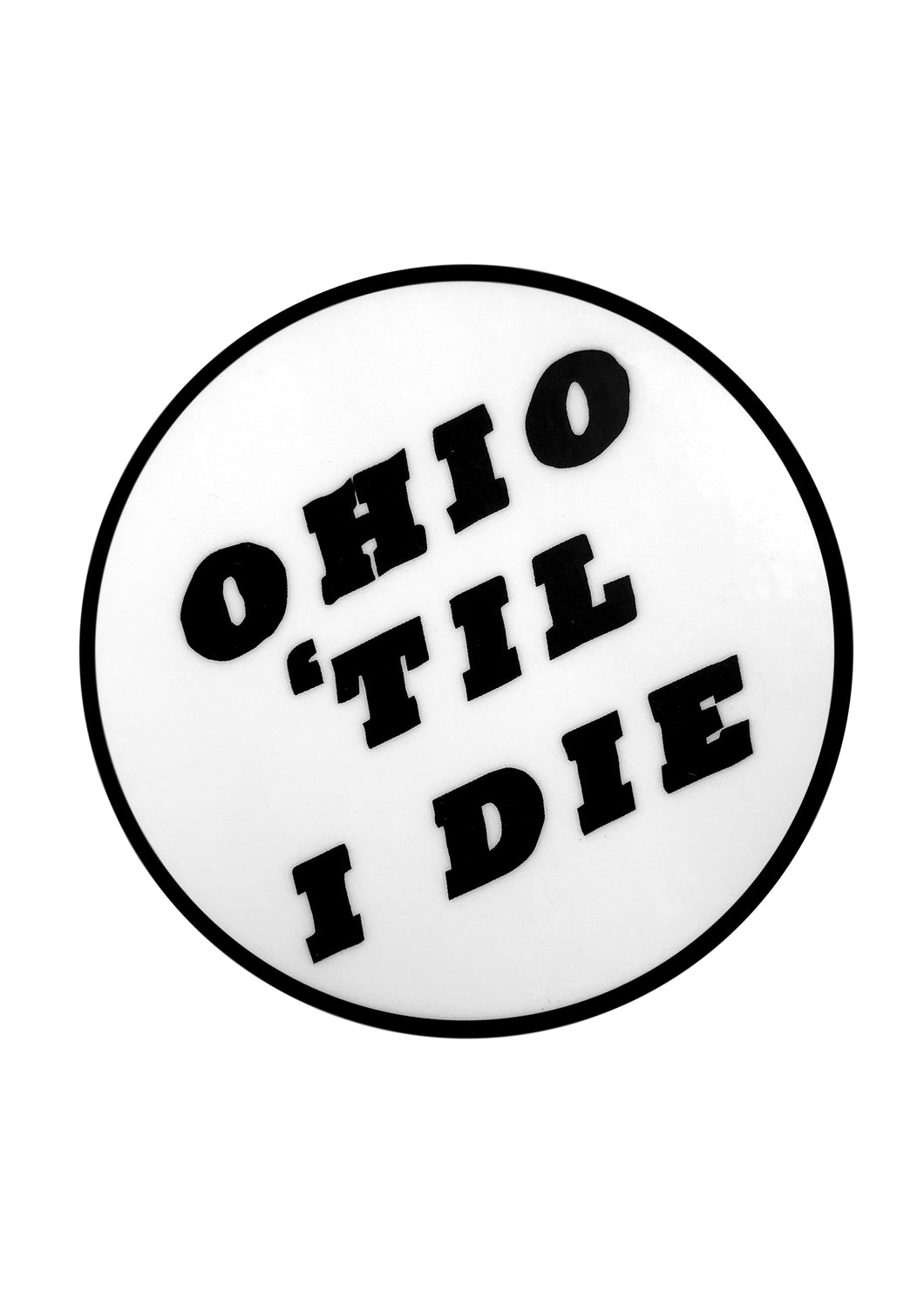 White Ohio Til I DIe Logo Sticker - Tigertree