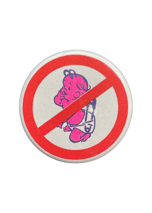 No Babies Button - Tigertree