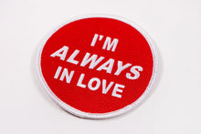 Load image into Gallery viewer, I&#39;m Always In Love Embroidered Patch - Tigertree
