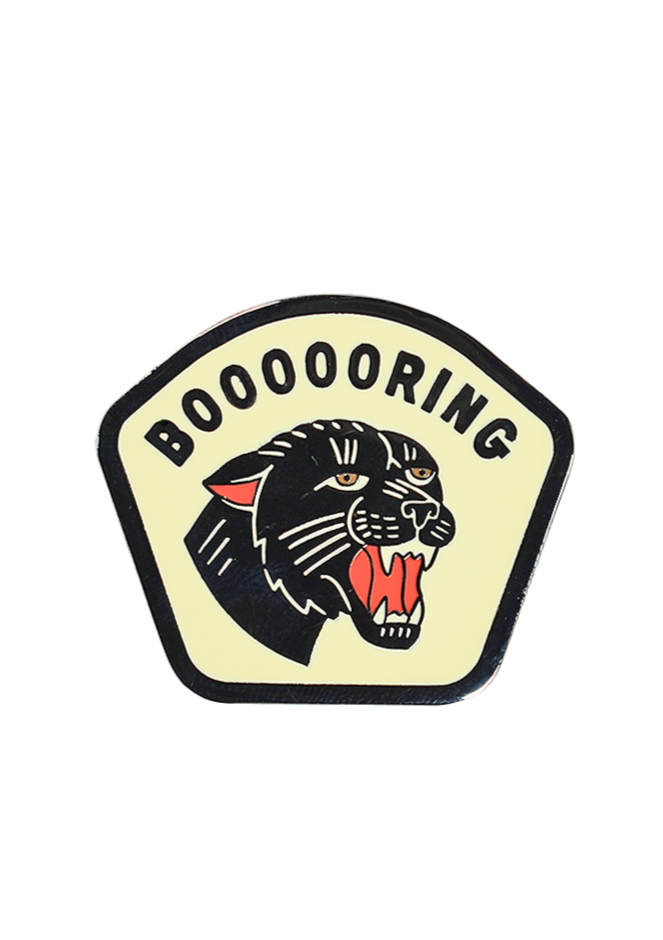 Booooooring Enamel Pin - Tigertree